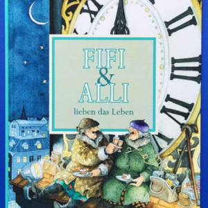 Fifi & Alli lieben das Leben (Buch 1) - Inge Löök