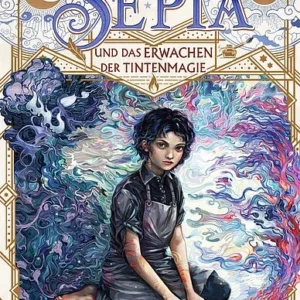 Sepia 1 - Sepia und das Erwachen der Tintenmagie